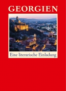 Georgien - Eine literarische Einladung